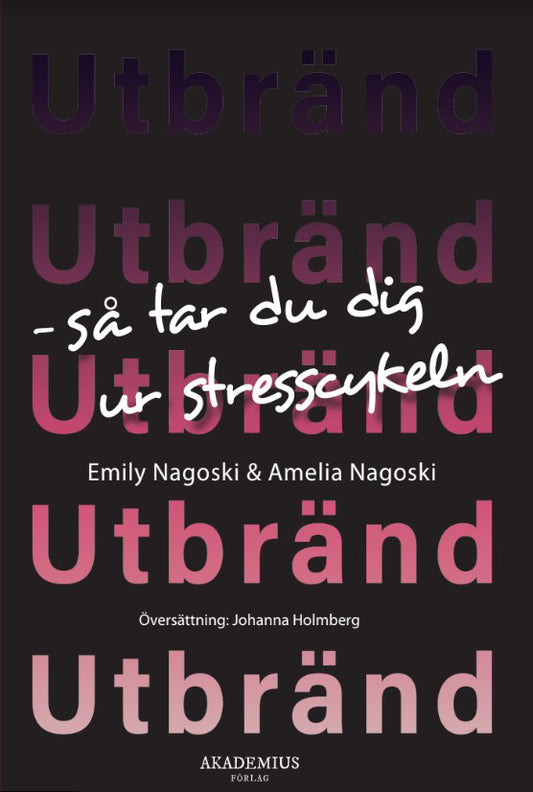 Omslag till Utbränd av Emily Nagoski och Amelia Nagoski