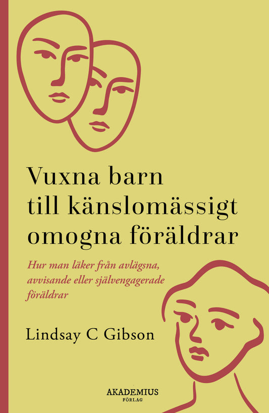 Omslag till Vuxna barn till känslomässigt omogna föräldrar av Lindsay C. Gibson