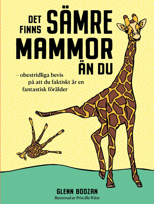 Omslag till Det finns sämre mammor än du av Glenn Boozan